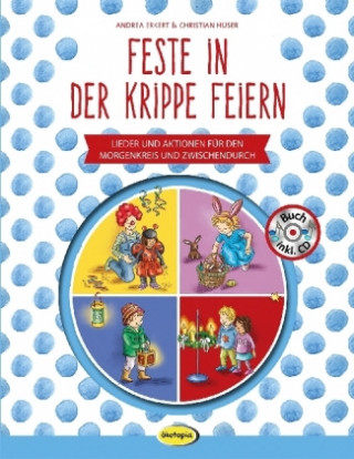 Kniha Feste in der Krippe feiern (Buch inkl. CD) Andrea Erkert