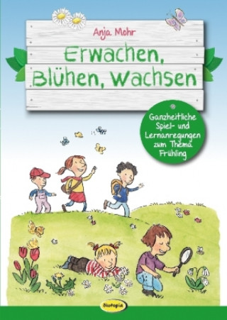 Book Erwachen, Blühen, Wachsen Anja Mohr