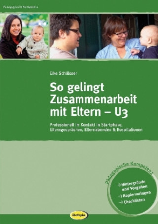 Knjiga So gelingt Zusammenarbeit mit Eltern - U3 Elke Schlösser