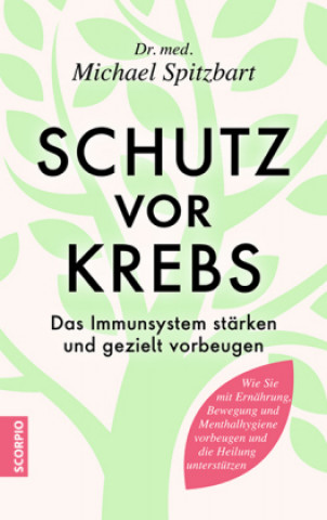 Kniha Schutz vor Krebs Michael Spitzbart