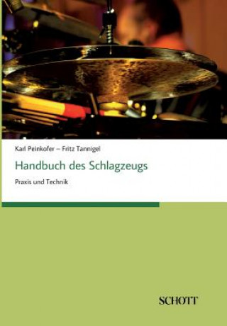 Kniha Handbuch des Schlagzeugs Karl Peinkofer