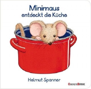Kniha Minimaus entdeckt die Küche Helmut Spanner
