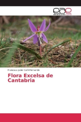 Kniha Flora Excelsa de Cantabria Francisco Javier Goñi Hernando