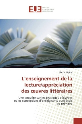Kniha L'enseignement de la lecture/appréciation des oeuvres littéraires Martin Lépine