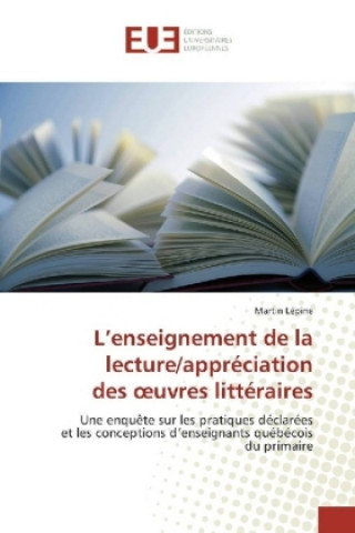 Книга L'enseignement de la lecture/appréciation des oeuvres littéraires Martin Lépine