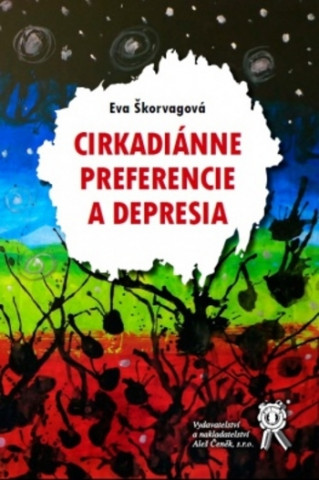 Kniha Cirkadiánne preferencie a depresia Eva Škorvagová