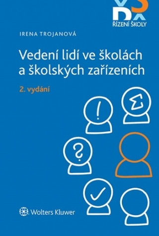 Kniha Vedení lidí ve školách a školských zařízeních Irena Trojanová