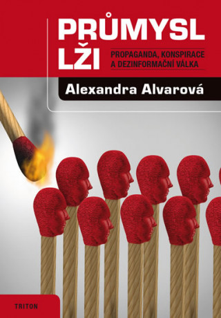 Kniha Průmysl lži Alexandra Alvarová