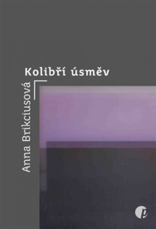Kniha Kolibří úsměv Anna Brikciusová