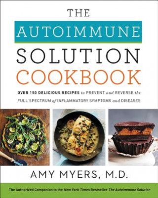 Carte Autoimmune Solution Cookbook Amy Myers