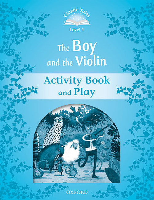 Könyv Classic Tales: Level 1: The Boy and the Violin Activity Book collegium