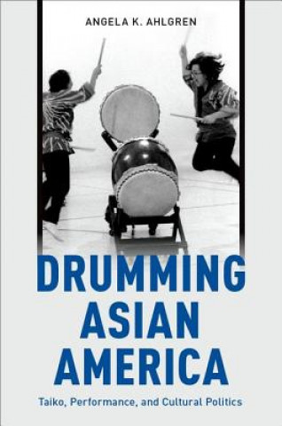 Könyv Drumming Asian America Ahlgren