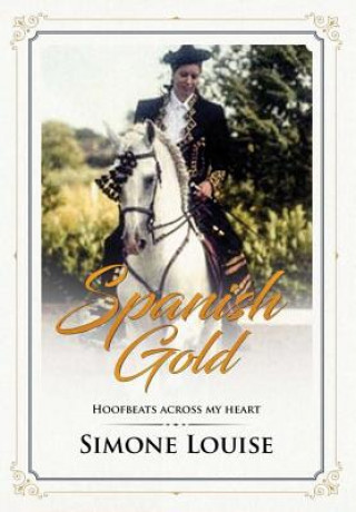 Carte Spanish Gold - Hoofbeats Across My Heart SIMONE LOUISE