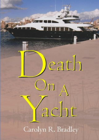 Kniha Death on a Yacht CAROLYN R. BRADLEY