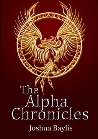 Kniha Alpha Chronicles JOSHUA BAYLIS