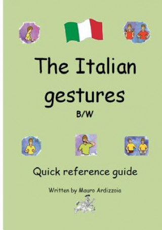 Knjiga Italian Gestures BW MAURO ARDIZZOIA