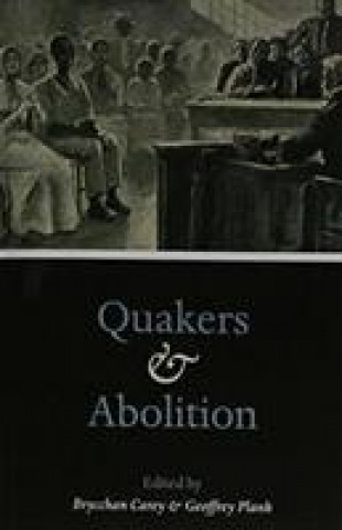 Kniha Quakers and Abolition 