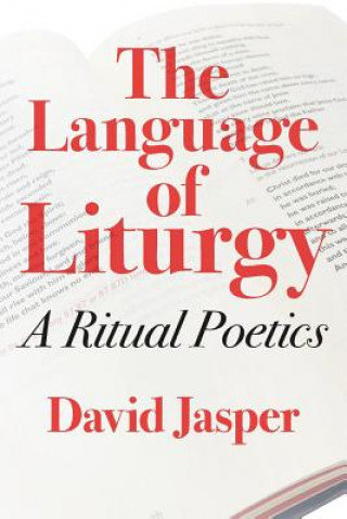 Könyv Language of Liturgy David Jasper