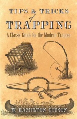 Könyv Tips and Tricks of Trapping William Gibson