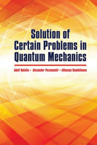 Kniha Solution of Certain Problems in Quantum Mechanics A. Bolotin
