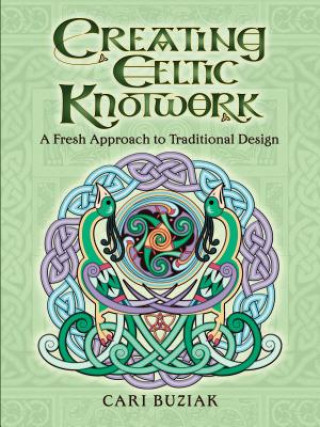 Книга Creating Celtic Knotwork Cari Buziak