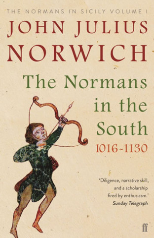 Книга Normans in the South, 1016-1130 John Julius Norwich