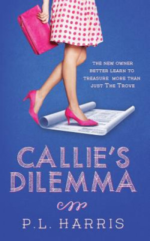 Kniha Callie's Dilemma P.L. HARRIS