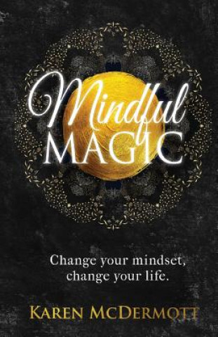 Kniha Mindful Magic KAREN MC DERMOTT