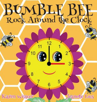 Książka Bumble Bee Rock Around the Clock KAREN WEAVER