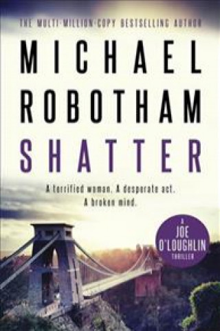 Knjiga Shatter Michael Robotham