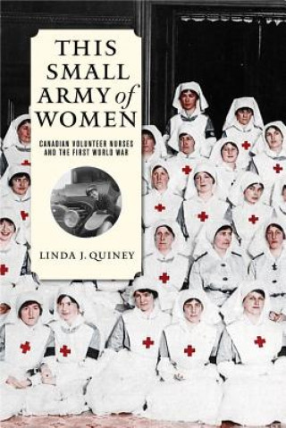Könyv This Small Army of Women Linda J. Quiney
