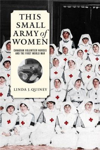 Książka This Small Army of Women Linda J. Quiney