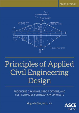 Kniha Principles of Applied Civil Engineering Design Ying-Kit Choi