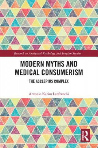 Carte Modern Myths and Medical Consumerism Antonio Lanfranchi