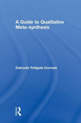 Knjiga Guide to Qualitative Meta-Synthesis Finfgeld-Connett