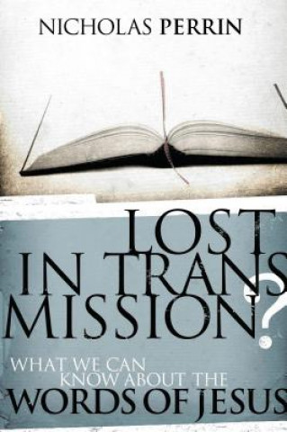 Carte Lost In Transmission? Nicholas Perrin