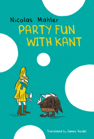 Kniha Party Fun with Kant Nicolas Mahler