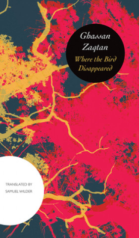 Книга Where the Bird Disappeared Ghassan Zaqtan