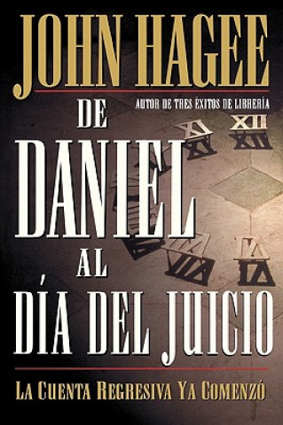 Kniha De Daniel al dia del Juicio John Hagee