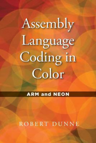 Kniha Assembly Language Coding in Color ROBERT DUNNE