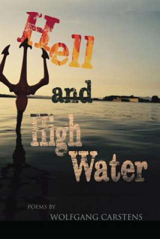 Knjiga Hell and High Water WOLFGANG CARSTENS