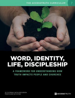 Knjiga Word, Identity, Life, Discipleship (W.I.L.D.) ACCESSTRUTH