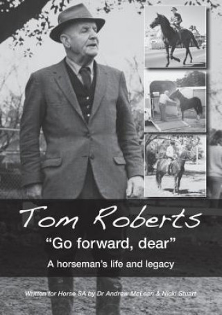 Kniha Tom Roberts "Go forward, dear" ANDREW MCLEAN