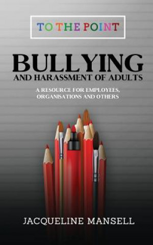 Knjiga Bullying & Harassment of Adults Jacqueline Mansell