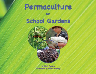 Kniha Permaculture for School Gardens MATT POWERS
