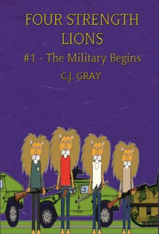 Knjiga Four Strength Lions C.J. GRAY