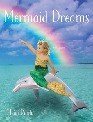 Книга Mermaid Dreams HEIDI RAULD