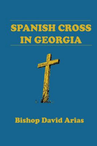 Książka Spanish Cross in Georgia BISHOP DAVID ARIAS