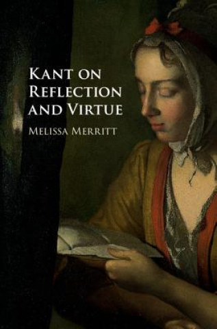 Kniha Kant on Reflection and Virtue Merritt