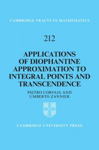 Kniha Applications of Diophantine Approximation to Integral Points and Transcendence Corvaja